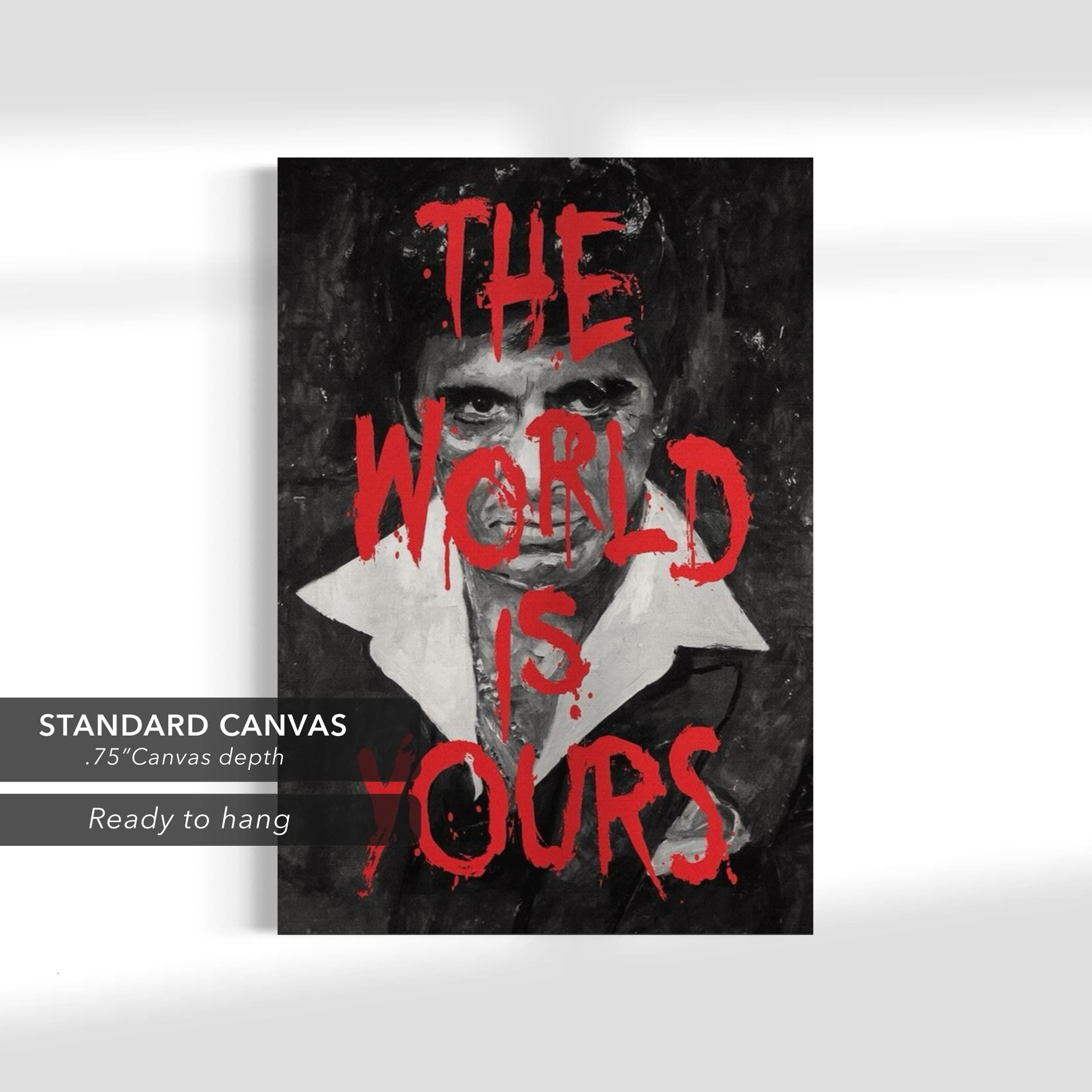 The World Is Yours | Black & White Scarface Movie Al Pacino Canvas Art | Poster Print