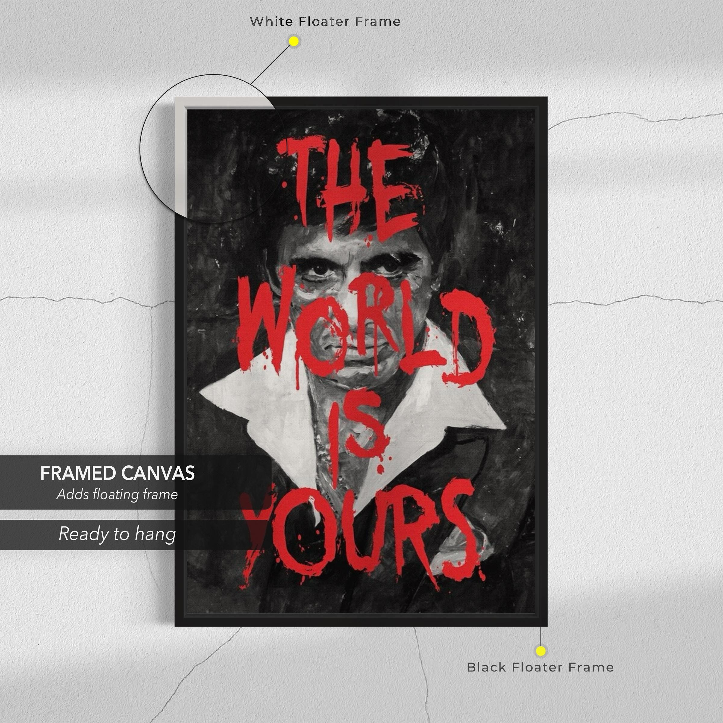 The World Is Yours | Black & White Scarface Movie Al Pacino Canvas Art | Poster Print
