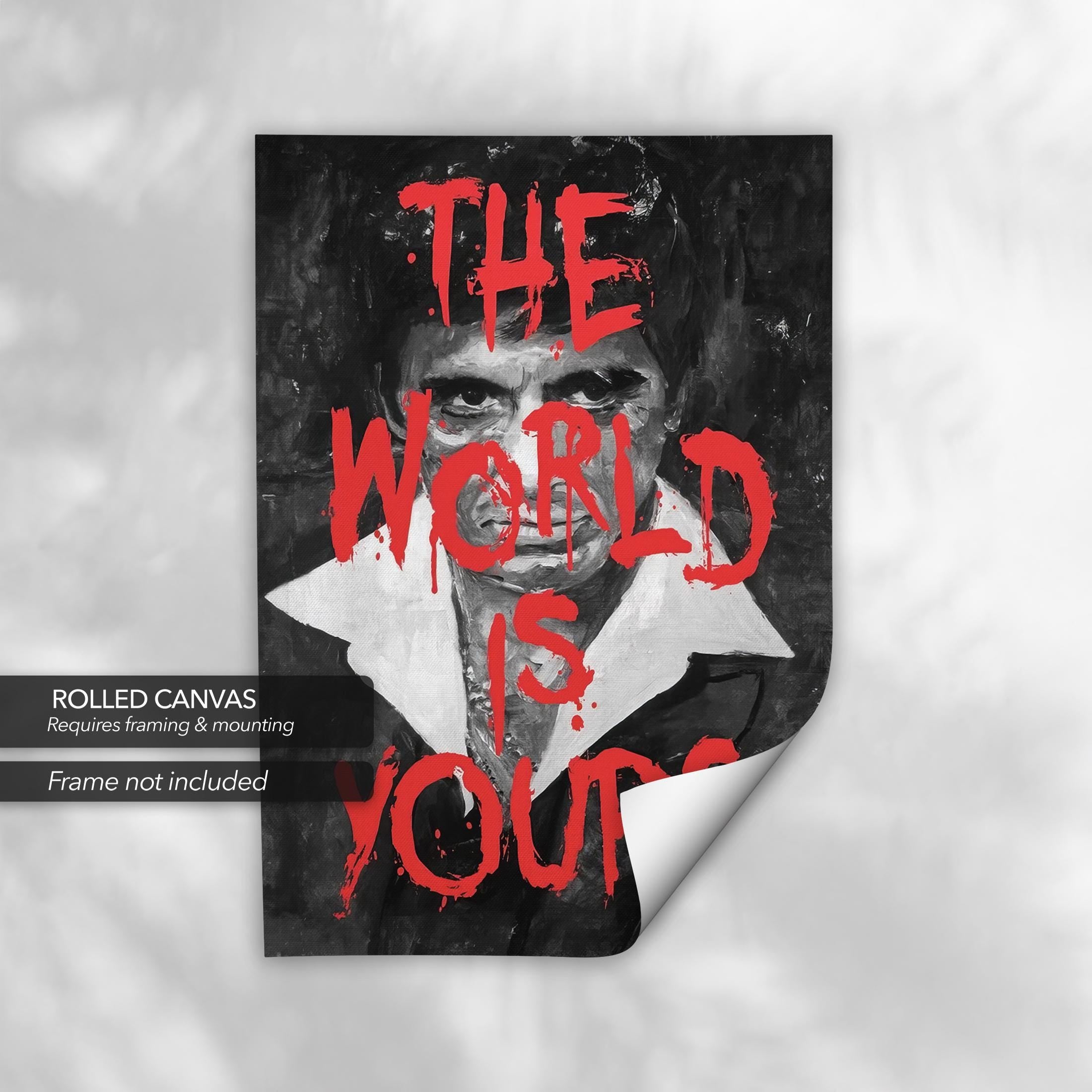 The World Is Yours | Black & White Scarface Movie Al Pacino Canvas Art | Poster Print
