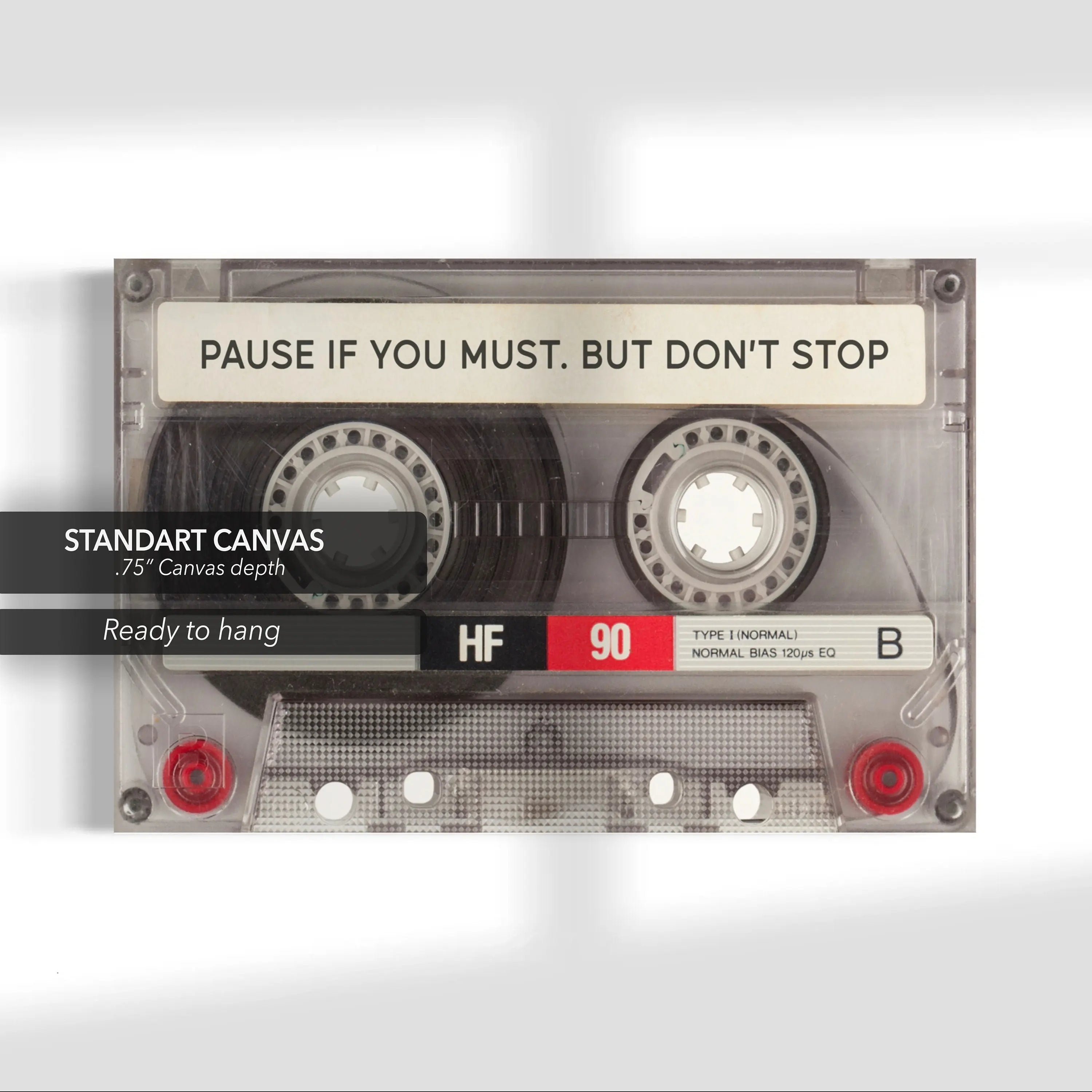 Pause if You Must. But Don't Stop Canvas Wall Art | Poster Print - Canvastoria