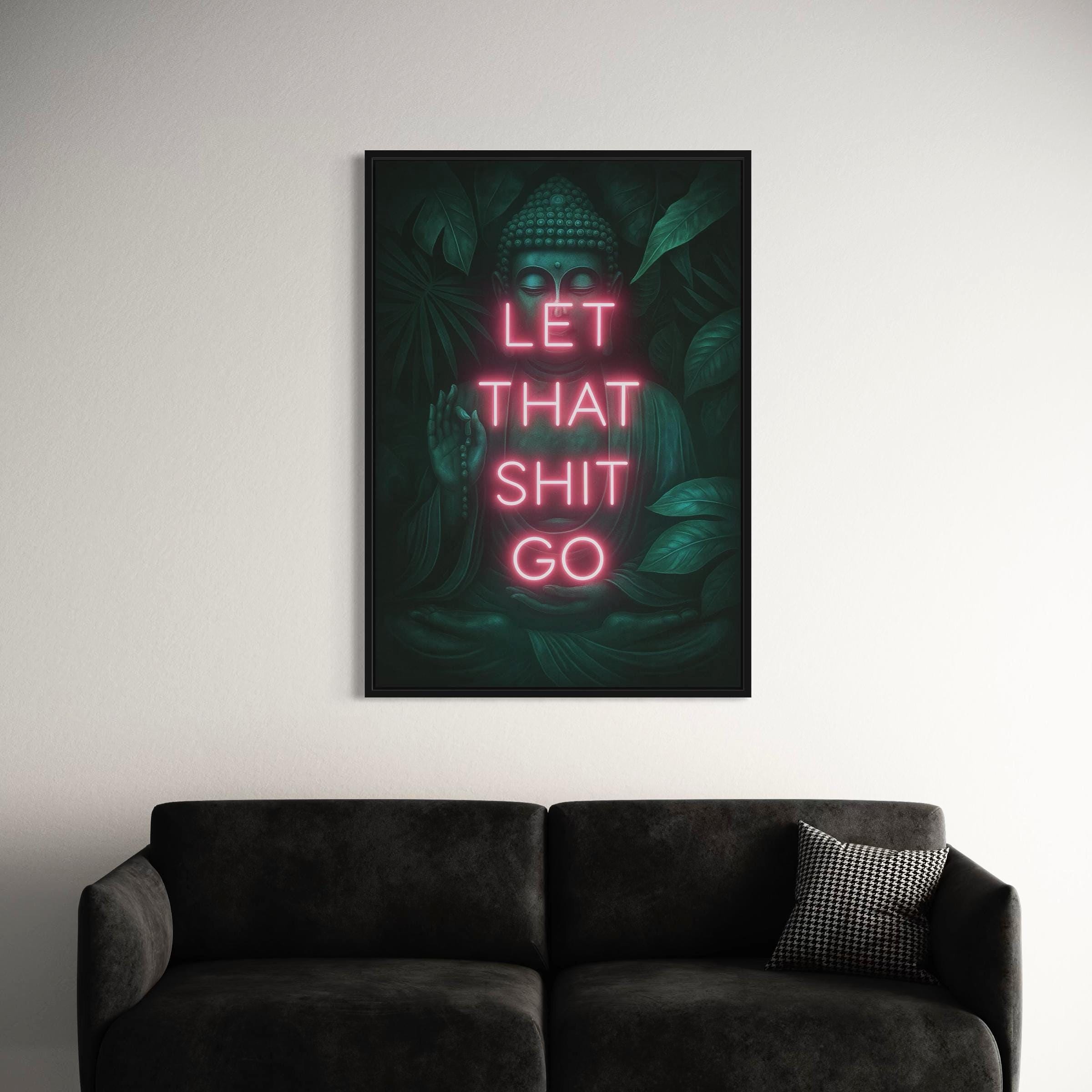 Let That Shit Go Buddha Quote Yoga Zen Canvas Art | Poster Print