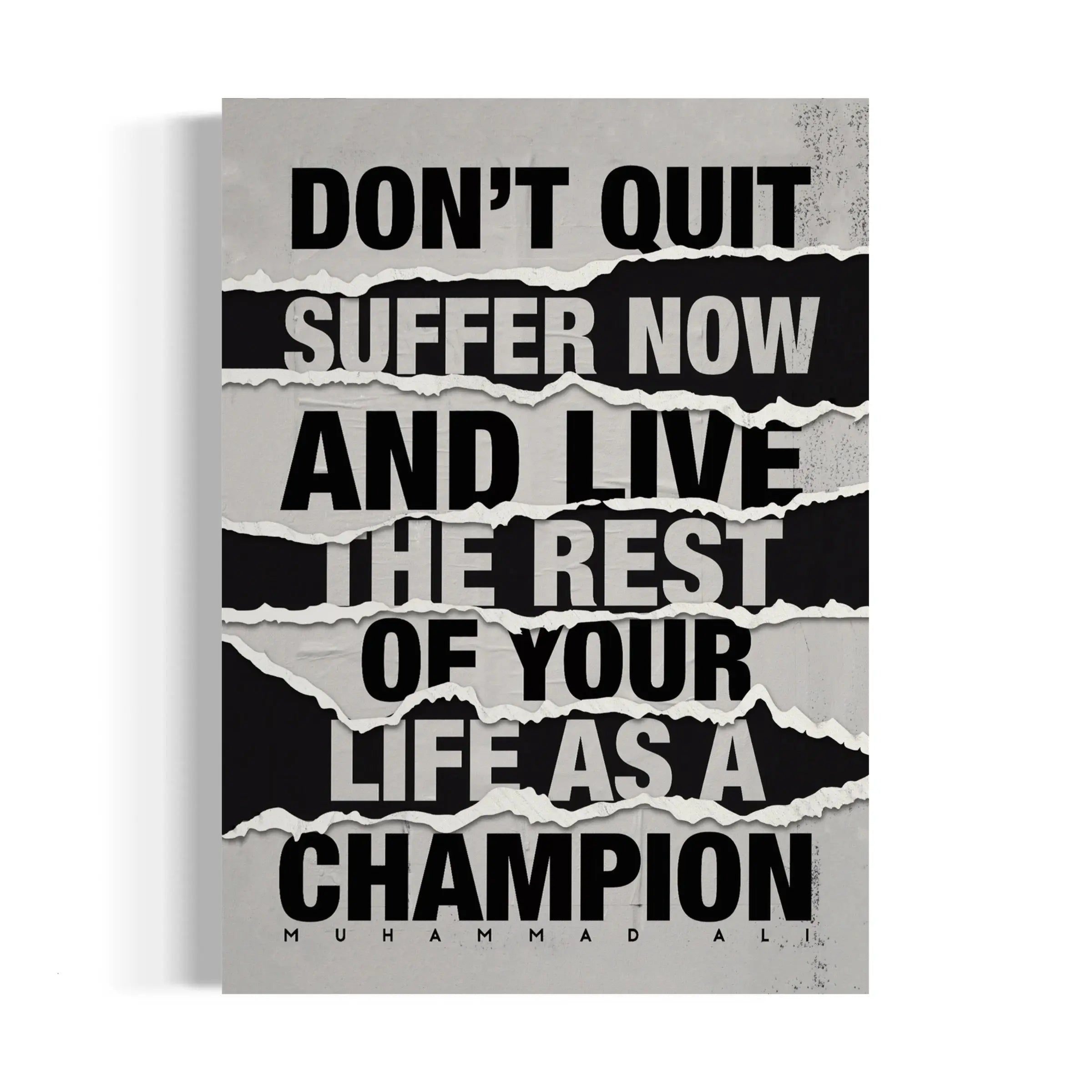 a black and white poster with the words don't quit suffer now and live